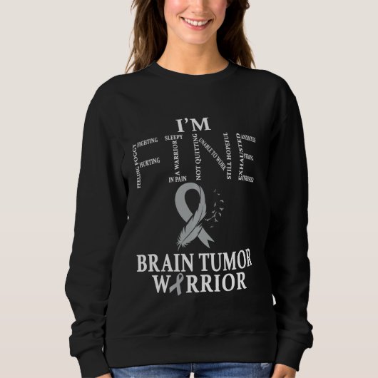 Brain Tumor Warrior Ik ben prima Trui (Voorkant)