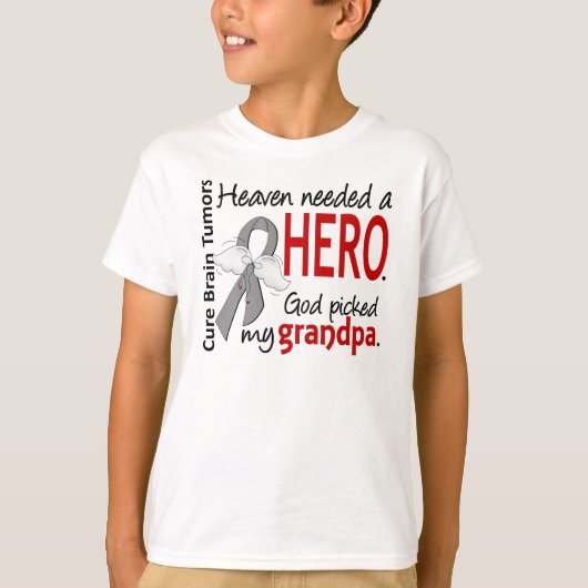 Brain Tumors Heaven Need a Hero Grandpa T-shirt (Voorkant)