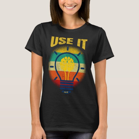 Brain  USE IT   Tech Science Gamer Student Nerd T-shirt (Voorkant)