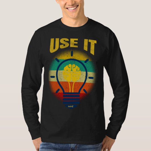 Brain  USE IT   Tech Science Gamer Student Nerd T-shirt (Voorkant)