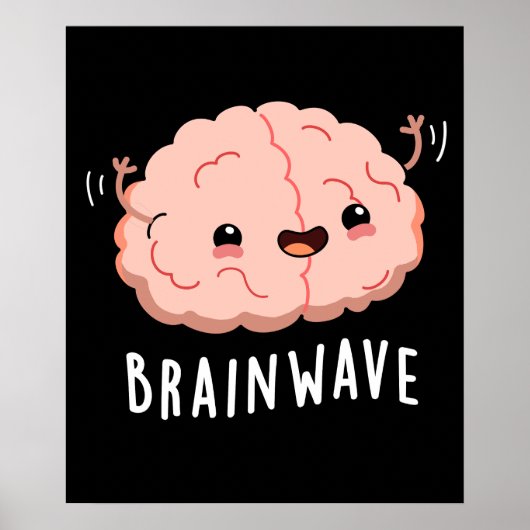 Brain Wave Funny Anatomy Pun Dark BG Poster (Voorkant)