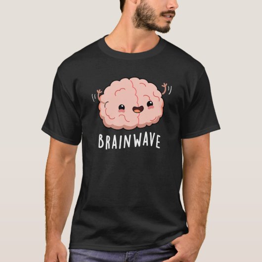 Brain Wave Funny Anatomy Pun Dark BG T-shirt (Voorkant)