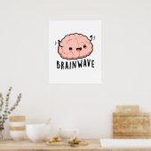 Brain Wave Funny Anatomy Pun Poster (Keuken)