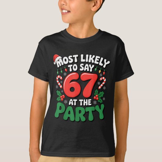 Brainrot Funny Xmas 67 Meme Christmas Most Likely  T-shirt (Voorkant)