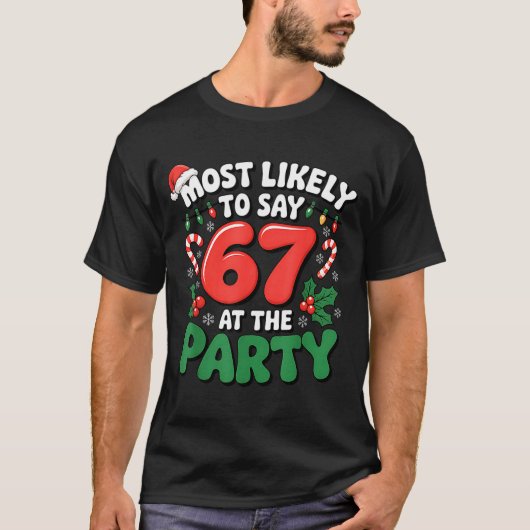 Brainrot Funny Xmas 67 Meme Christmas Most Likely T-shirt (Voorkant)