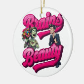 Brains & Beauty – Zombie Humor Design Keramisch Ornament (Links)