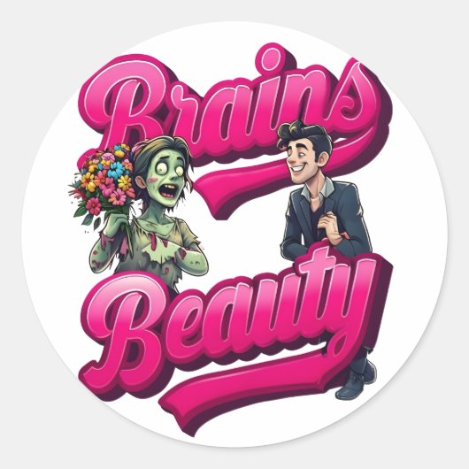 Brains & Beauty – Zombie Humor Design Ronde Sticker (Voorkant)