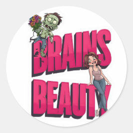 Brains & Beauty – Zombie Humor Design Ronde Sticker