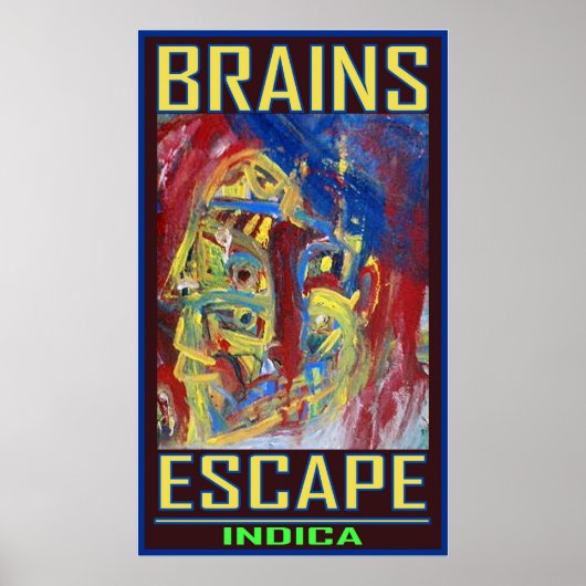 BRAINS ESCAPE INDICA POSTER (Voorkant)