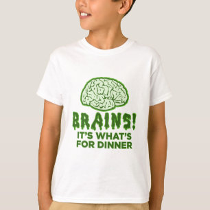 Brains, het is wat er voor diner is t-shirt