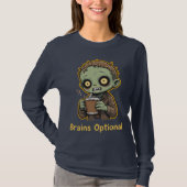 Brains Optional Zombie Coffee Funny Cute Undead  T-shirt (Voorkant)