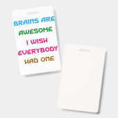 Brains zijn Geweldige Funny Quotes Badge (Voor- en achterkant)