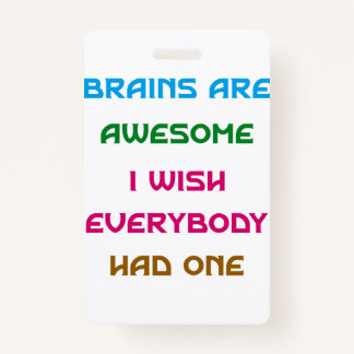 Brains zijn Geweldige Funny Quotes Badge