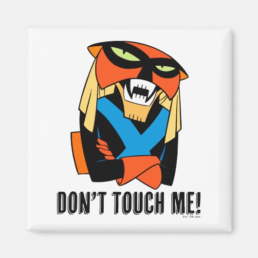 Brak Dont Touch Me  Magneet (Voorkant)