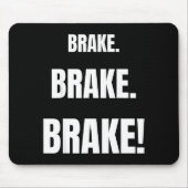 Brake! Funny Driving Instructor Ever  Muismat (Voorkant)