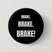 Brake! Funny Driving Instructor Ever  Ronde Button 5,7 Cm (Voorkant)