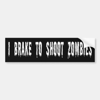 "Brake to Shoot Zombies"-Bumpersticker Bumpersticker