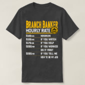 Branch Banker Hourly Rate Funny Bank Employer Bran T-shirt (Design voorkant)