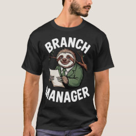 Branch Manager Sloth Funny T-shirt