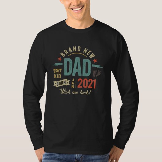 Brand New Dad First Kid Born January 2021 T-shirt (Voorkant)