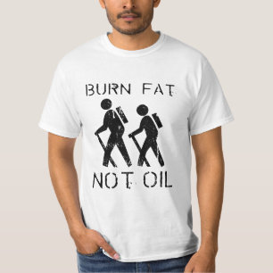 Brand vet. Geen olie. Loop. T-shirt