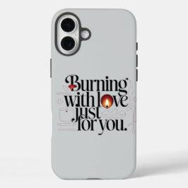Brandend met liefde alleen voor jou - Elegante kaa iPhone 16 Plus Hoesje