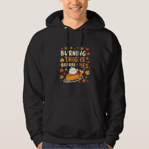 Brandende dijen voor taarten Thanksgiving Herfst Hoodie