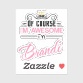 Brandi natuurlijk ben ik geweldige Naam Sticker (Vel)