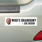 BRANDON? JOE BIDEN BUMPERSTICKERS (Op auto)