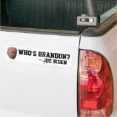 BRANDON? JOE BIDEN BUMPERSTICKERS (Op Truck)