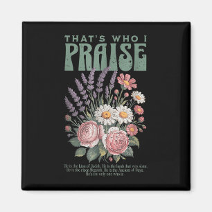 Brandon That's Who I Praise Jesus Christelijke Magneet