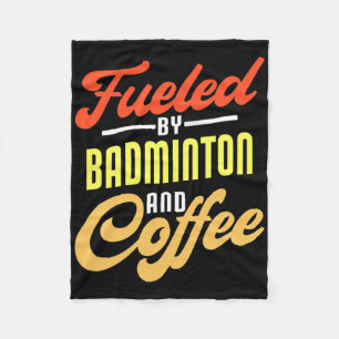 Brandstof door Badminton en koffie Funny Badminton Fleece Deken