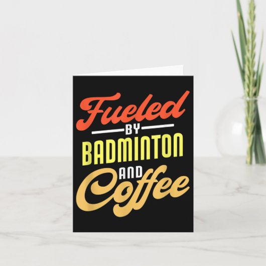 Brandstof door Badminton en koffie Funny Badminton Kaart (Voorkant)