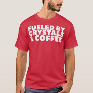 Brandstof door kristallen en koffie 80 t-shirt