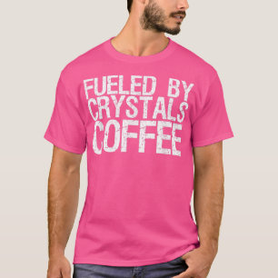 Brandstof door kristallen en koffie 82 t-shirt