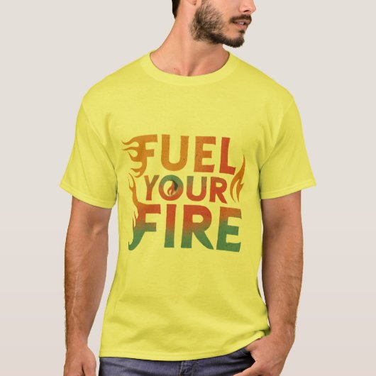 Brandstof je vuur t-shirt (Voorkant)