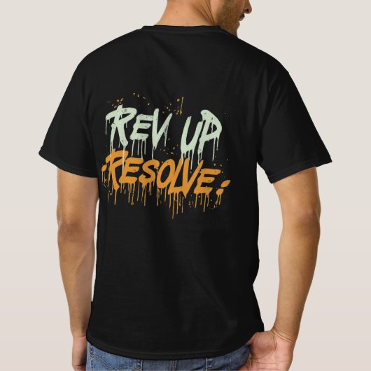 Brandstof voor uw station: Rev Up Resolve T-shirt (Achterkant)