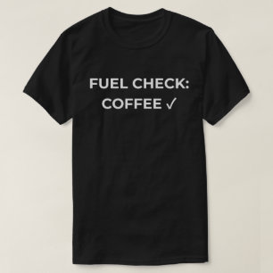 Brandstofcheck Koffie Gecontroleerd T-shirt