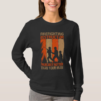 Brandweerinstructeur Waarschijnlijk Heeter Dan Jou T-shirt