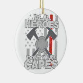 Brandweerlieden Echte helden Draag geen kapen Keramisch Ornament (Rechts)