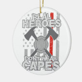 Brandweerlieden Echte helden Draag geen kapen Keramisch Ornament (Links)
