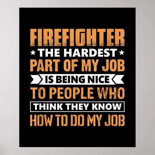 Brandweerman het moeilijkste deel van mijn werk is poster (Voorkant)