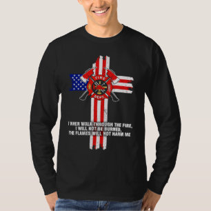 Brandweerman I wanneer loop door het vuur T-shirt