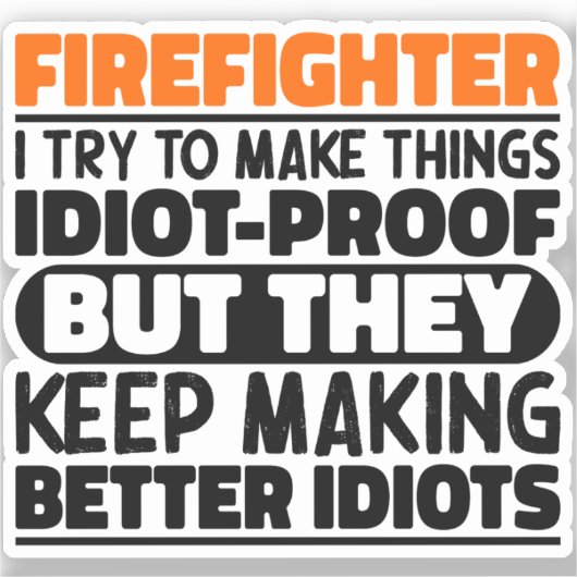 Brandweerman Ik probeer dingen grappig te zeggen Sticker (Voorkant)