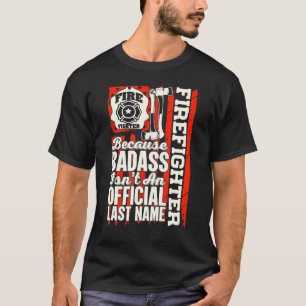 brandweerman omdat Badass geen officiële laatste i T-shirt
