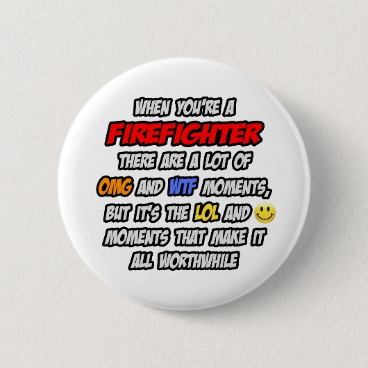 Brandweerman.. OMG WTF LOL Ronde Button 5,7 Cm (Voorkant)