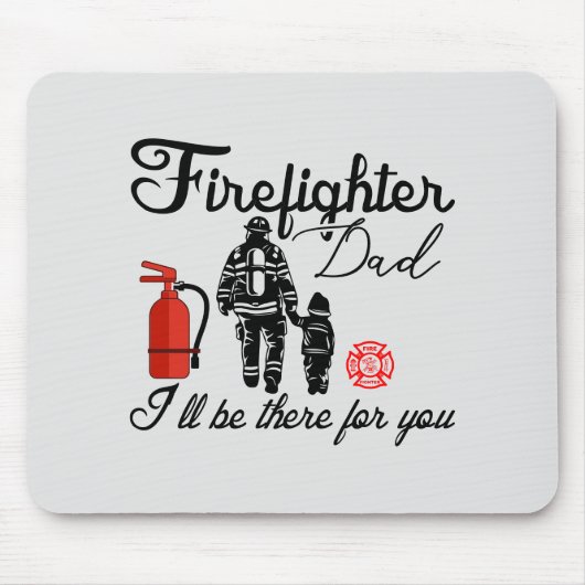Brandweerman Pap, ik zal er voor je zijn Muismat (Voorkant)