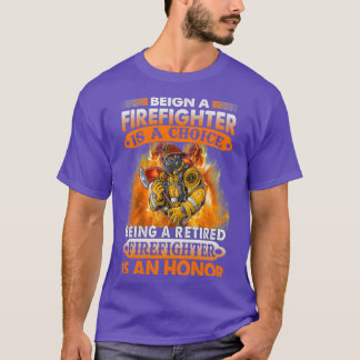 Brandweerman zijn is een keuze die een gepensionee t-shirt