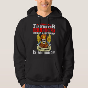 Brandweerman Zijn Is Een Keuze Gepensioneerde Bran Hoodie