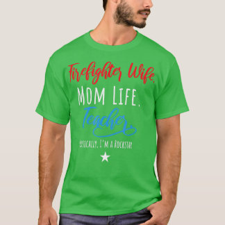 brandweervrouw Echtgenote mam Leraar Shirt Mothers
